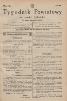 Tygodnik Powiatowy na powiat Rybnicki : organ urzędowy.1931, nr 17 (25 kwietnia)