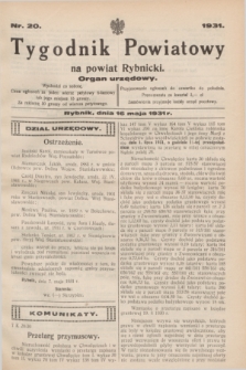 Tygodnik Powiatowy na powiat Rybnicki : organ urzędowy.1931, nr 20 (16 maja)