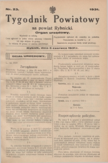 Tygodnik Powiatowy na powiat Rybnicki : organ urzędowy.1931, nr 23 (6 czerwca)