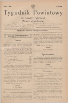 Tygodnik Powiatowy na powiat Rybnicki : organ urzędowy.1931, nr 31 (1 sierpnia)