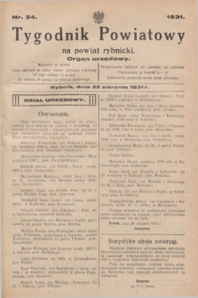 Tygodnik Powiatowy na powiat Rybnicki : organ urzędowy.1931, nr 34 (22 sierpnia)