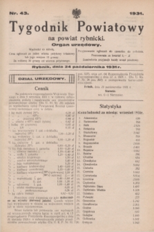 Tygodnik Powiatowy na powiat rybnicki : organ urzędowy.1931, nr 43 (24 października)