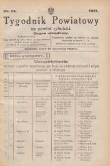 Tygodnik Powiatowy na powiat rybnicki : organ urzędowy.1931, nr 51 (19 grudnia)