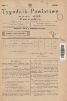 Tygodnik Powiatowy na powiat rybnicki : organ urzędowy.1932, nr 1 (9 stycznia)