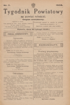 Tygodnik Powiatowy na powiat rybnicki : organ urzędowy.1932, nr 7 (20 lutego)