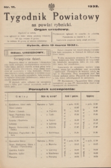 Tygodnik Powiatowy na powiat rybnicki : organ urzędowy.1932, nr 11 (19 marca)
