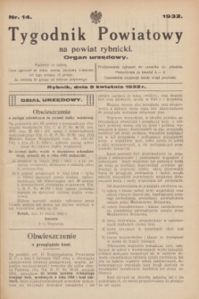 Tygodnik Powiatowy na powiat rybnicki : organ urzędowy.1932, nr 14 (9 kwietnia)