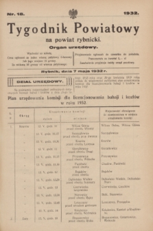 Tygodnik Powiatowy na powiat rybnicki : organ urzędowy.1932, nr 18 (7 maja)