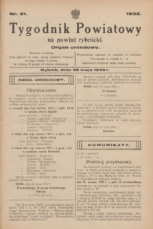 Tygodnik Powiatowy na powiat rybnicki : organ urzędowy.1932, nr 21 (28 maja)