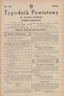 Tygodnik Powiatowy na powiat rybnicki : organ urzędowy.1932, nr 24 (18 czerwca)