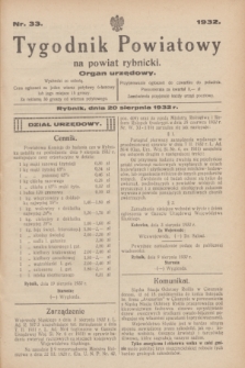 Tygodnik Powiatowy na powiat rybnicki : organ urzędowy.1932, nr 33 (20 sierpnia)