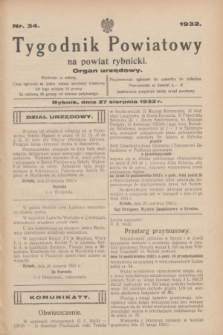 Tygodnik Powiatowy na powiat rybnicki : organ urzędowy.1932, nr 34 (27 sierpnia)
