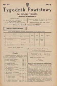 Tygodnik Powiatowy na powiat rybnicki : organ urzędowy.1932, nr 35 (3 września)