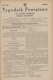 Tygodnik Powiatowy na powiat rybnicki : organ urzędowy.1932, nr 37 (17 września)
