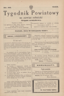 Tygodnik Powiatowy na powiat rybnicki : organ urzędowy.1932, nr 46 (19 listopada)
