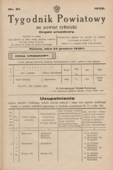 Tygodnik Powiatowy na powiat rybnicki : organ urzędowy.1932, nr 51 (24 grudnia)