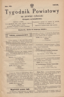 Tygodnik Powiatowy na powiat rybnicki : organ urzędowy.1933, nr 10 (11 marca)