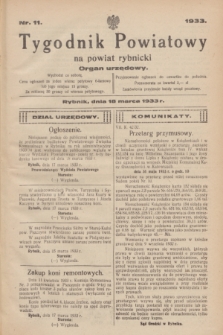 Tygodnik Powiatowy na powiat rybnicki : organ urzędowy.1933, nr 11 (18 marca)