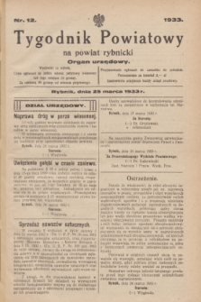 Tygodnik Powiatowy na powiat rybnicki : organ urzędowy.1933, nr 12 (25 marca)