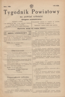 Tygodnik Powiatowy na powiat rybnicki : organ urzędowy.1933, nr 19 (13 maja)