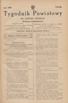 Tygodnik Powiatowy na powiat rybnicki : organ urzędowy.1933, nr 22 (3 czerwca)