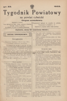 Tygodnik Powiatowy na powiat rybnicki : organ urzędowy.1933, nr 23 (10 czerwca)