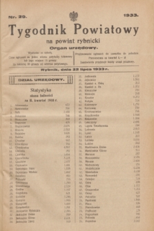 Tygodnik Powiatowy na powiat rybnicki : organ urzędowy.1933, nr 29 (22 lipca)