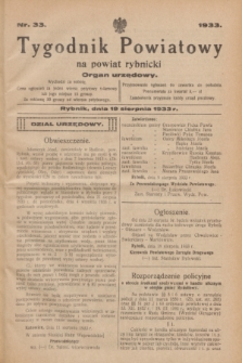 Tygodnik Powiatowy na powiat rybnicki : organ urzędowy.1933, nr 33 (19 sierpnia)