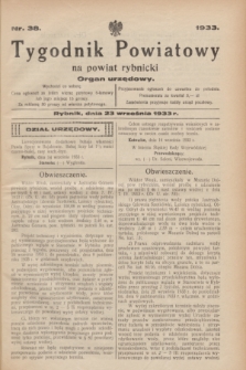 Tygodnik Powiatowy na powiat rybnicki : organ urzędowy.1933, nr 38 (23 września)