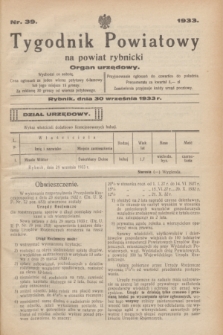 Tygodnik Powiatowy na powiat rybnicki : organ urzędowy.1933, nr 39 (30 września)