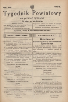 Tygodnik Powiatowy na powiat rybnicki : organ urzędowy.1933, nr 40 (7 października)