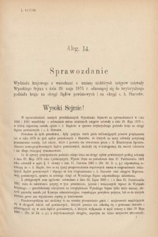 [Kadencja IV, sesja V, al. 14] Alegata do Sprawozdań Stenograficznych z Piątej Sesyi Czwartego Peryodu Sejmu Krajowego Królestwa Galicyi i Lodomeryi wraz z Wielkiem Księstwem Krakowskiem z roku 1882. Alegat 14