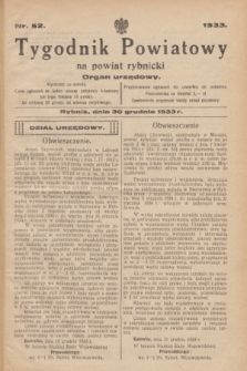 Tygodnik Powiatowy na powiat rybnicki : organ urzędowy.1933, nr 52 (30 grudnia)