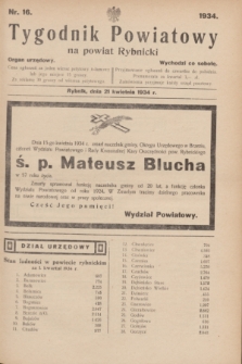 Tygodnik Powiatowy na powiat Rybnicki : organ urzędowy.1934, nr 16 (21 kwietnia 1934)