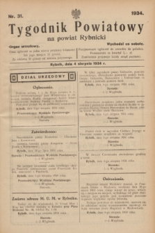 Tygodnik Powiatowy na powiat Rybnicki : organ urzędowy.1934, nr 31 (4 sierpnia 1934)