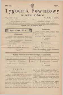 Tygodnik Powiatowy na powiat Rybnicki : organ urzędowy.1934, nr 32 (11 sierpnia)