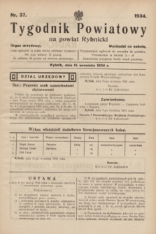 Tygodnik Powiatowy na powiat Rybnicki : organ urzędowy.1934, nr 37 (15 września 1934)