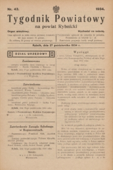 Tygodnik Powiatowy na powiat Rybnicki : organ urzędowy.1934, nr 43 (27 października)