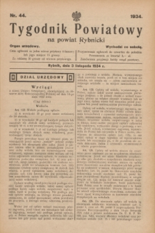 Tygodnik Powiatowy na powiat Rybnicki : organ urzędowy.1934, nr 44 (3 listopada)
