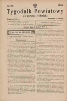 Tygodnik Powiatowy na powiat Rybnicki : organ urzędowy.1934, nr 50 (15 grudnia)