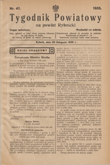Tygodnik Powiatowy na Powiat Rybnicki : organ urzędowy.1935, nr 47 (23 listopada)