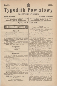 Tygodnik Powiatowy na powiat Rybnicki : organ urzędowy.1935, nr 51 (21 grudnia)