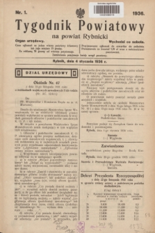 Tygodnik Powiatowy na powiat Rybnicki : organ urzędowy.1936, nr 1 (4 stycznia)