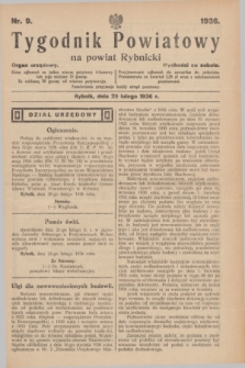 Tygodnik Powiatowy na powiat Rybnicki : organ urzędowy.1936, nr 9 (29 lutego)