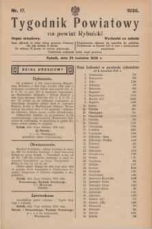 Tygodnik Powiatowy na powiat Rybnicki : organ urzędowy.1936, nr 17 (25 kwietnia)