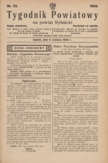Tygodnik Powiatowy na powiat Rybnicki : organ urzędowy.1936, nr 23 (6 czerwca)
