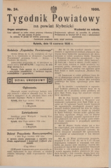 Tygodnik Powiatowy na powiat Rybnicki : organ urzędowy.1936, nr 24 (13 czerwca)