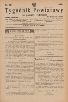 Tygodnik Powiatowy na powiat Rybnicki : organ urzędowy.1936, nr 29 (18 lipca)