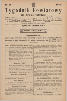 Tygodnik Powiatowy na powiat Rybnicki : organ urzędowy.1936, nr 31 (1 sierpnia)