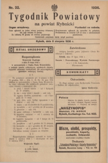 Tygodnik Powiatowy na powiat Rybnicki : organ urzędowy.1936, nr 32 (8 sierpnia)